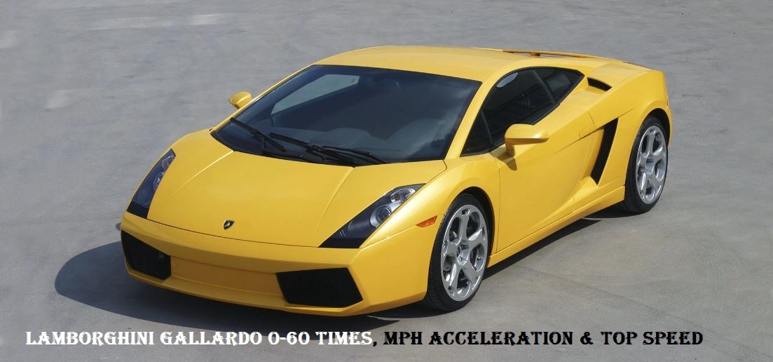 Lamborghini Gallardo 0-60 Times, Mph Acceleration & Top Speed