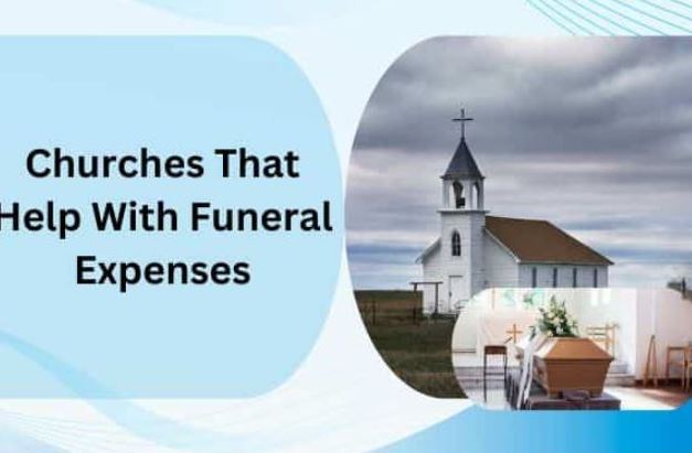 4 Churches that Help with Funeral Expenses
